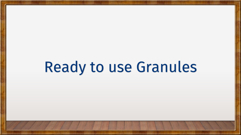 ready to use granules